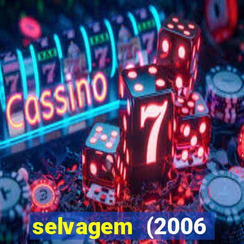 selvagem (2006 filme completo dublado